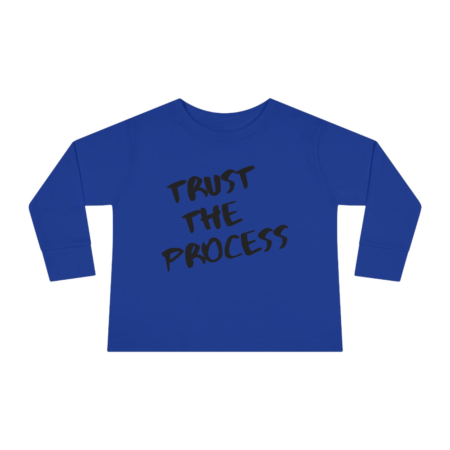 Toddler Trust The Process Long Sleeve