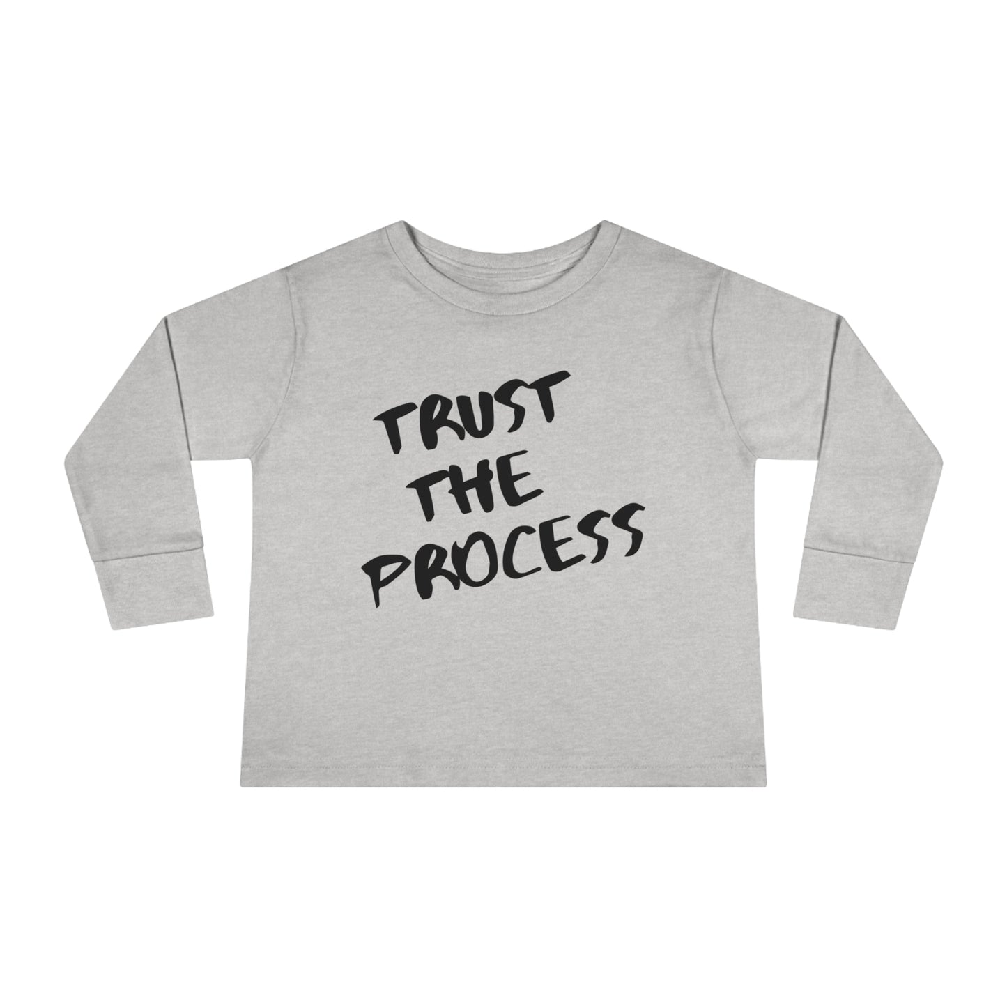 Toddler Trust The Process Long Sleeve