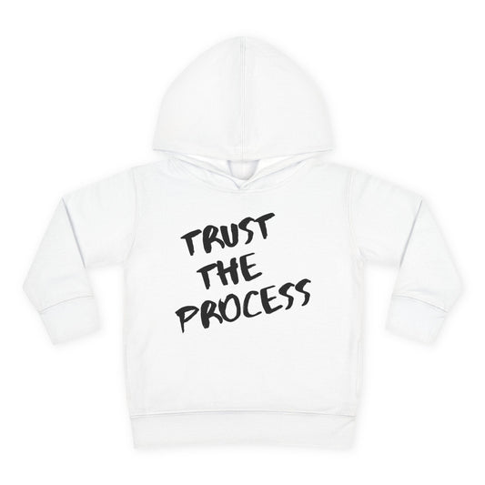 Trust The Process Toddler Hoodie