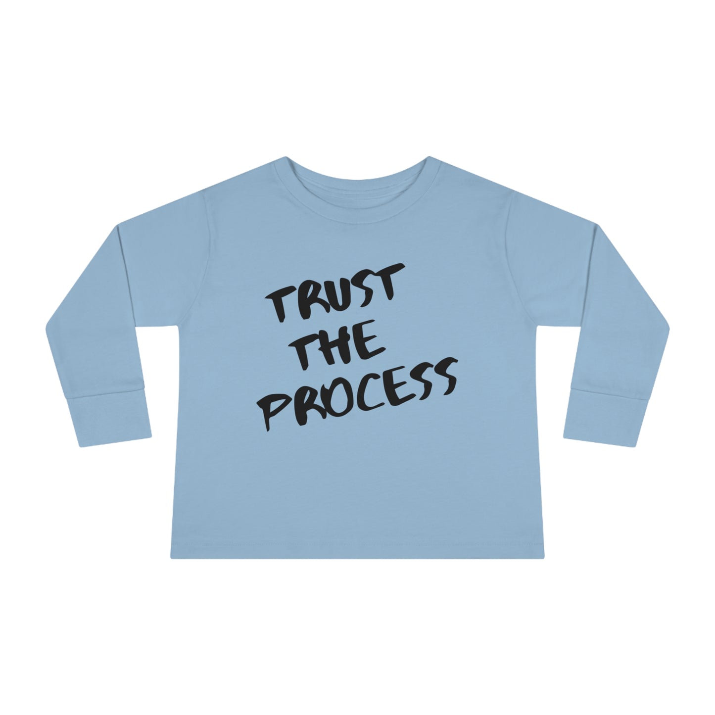 Toddler Trust The Process Long Sleeve