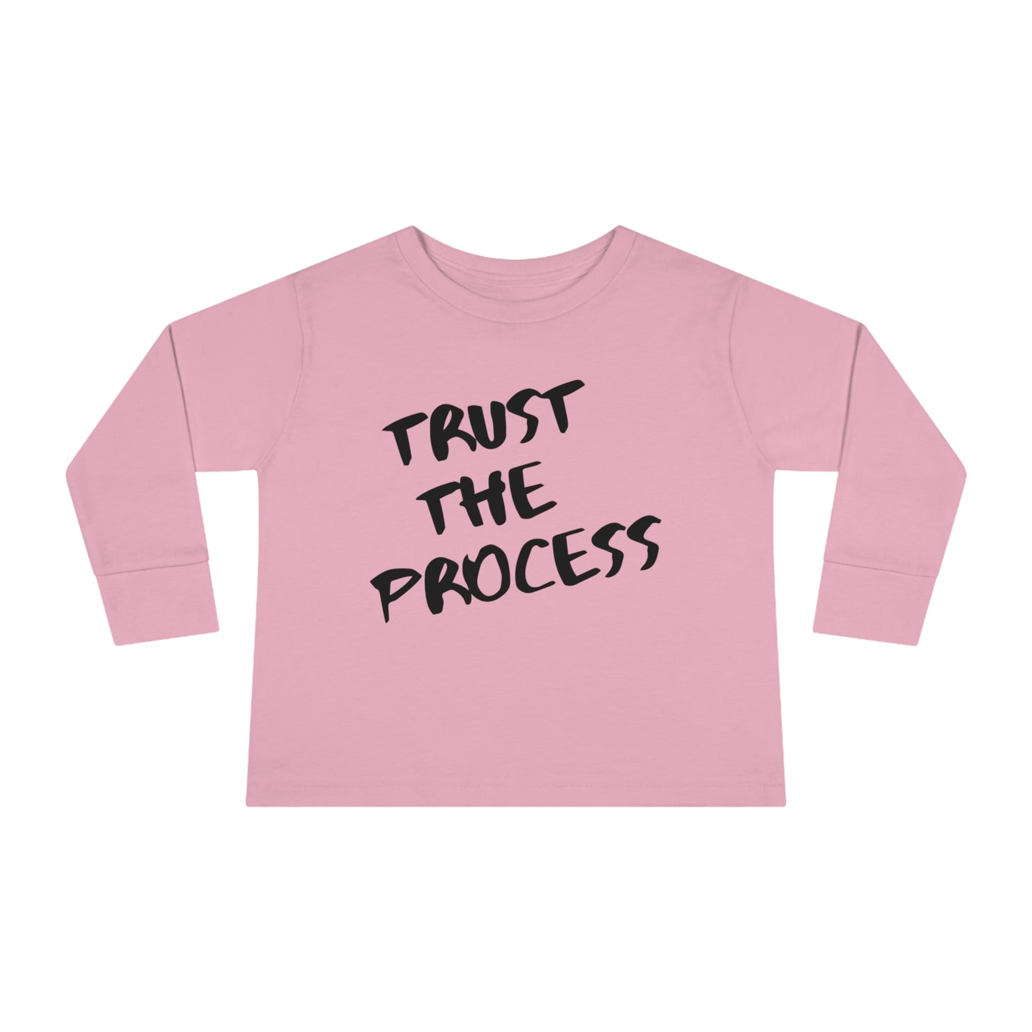 Toddler Trust The Process Long Sleeve