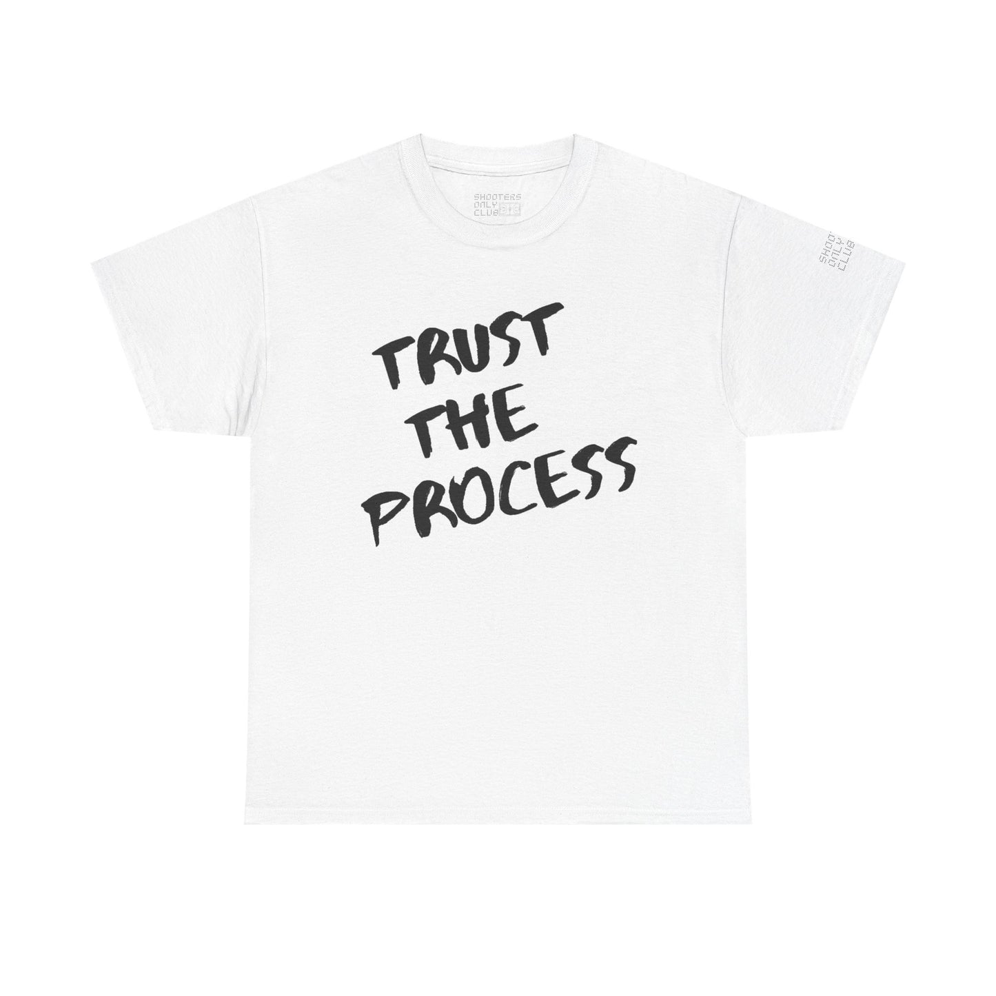 TRUST THE PROCESS TSHIRT