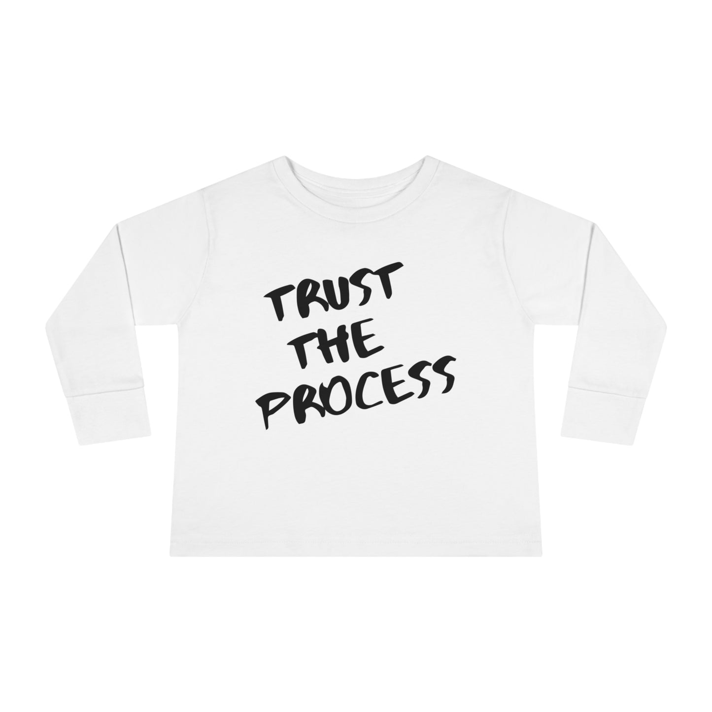 Toddler Trust The Process Long Sleeve