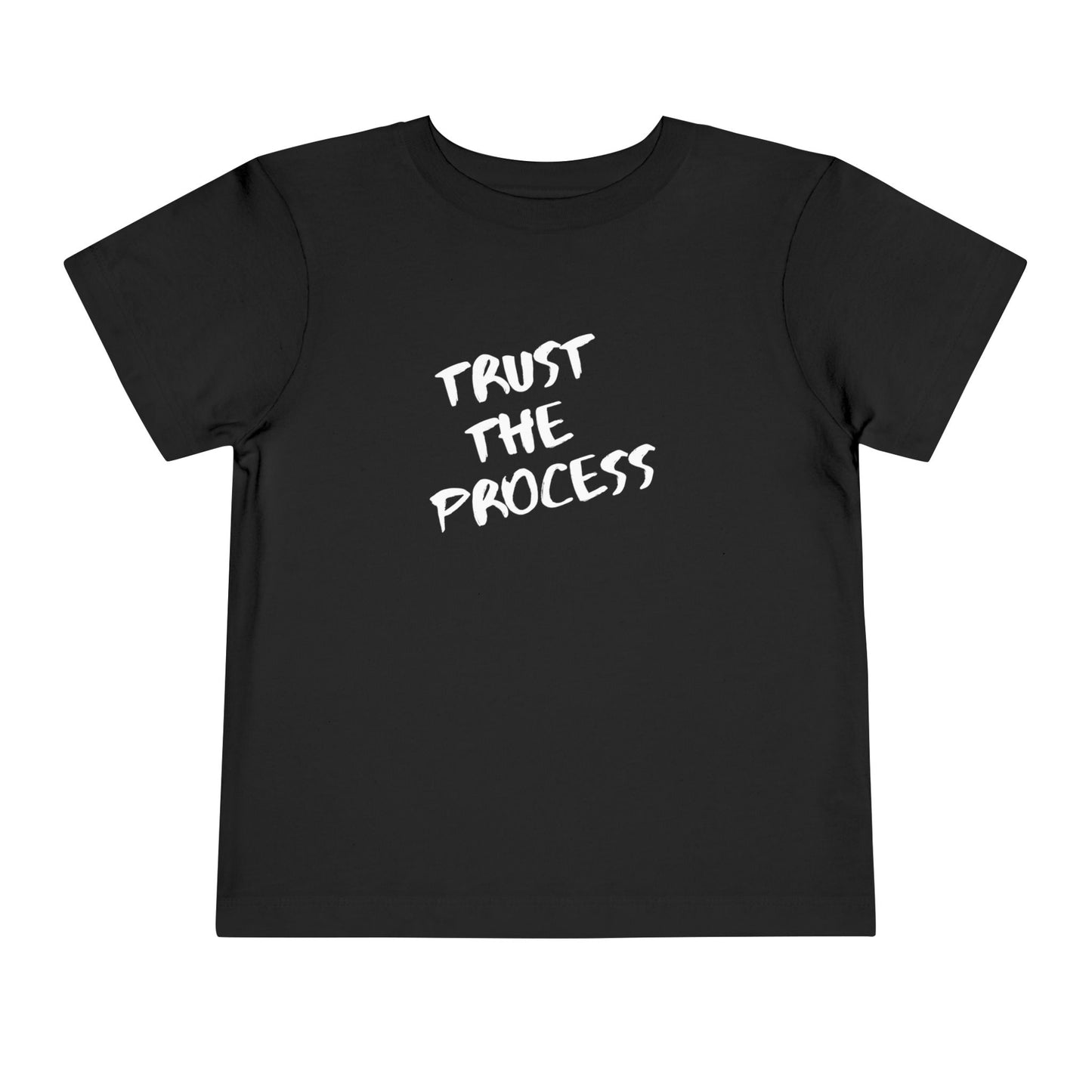 Trust The Process Toddler Tee