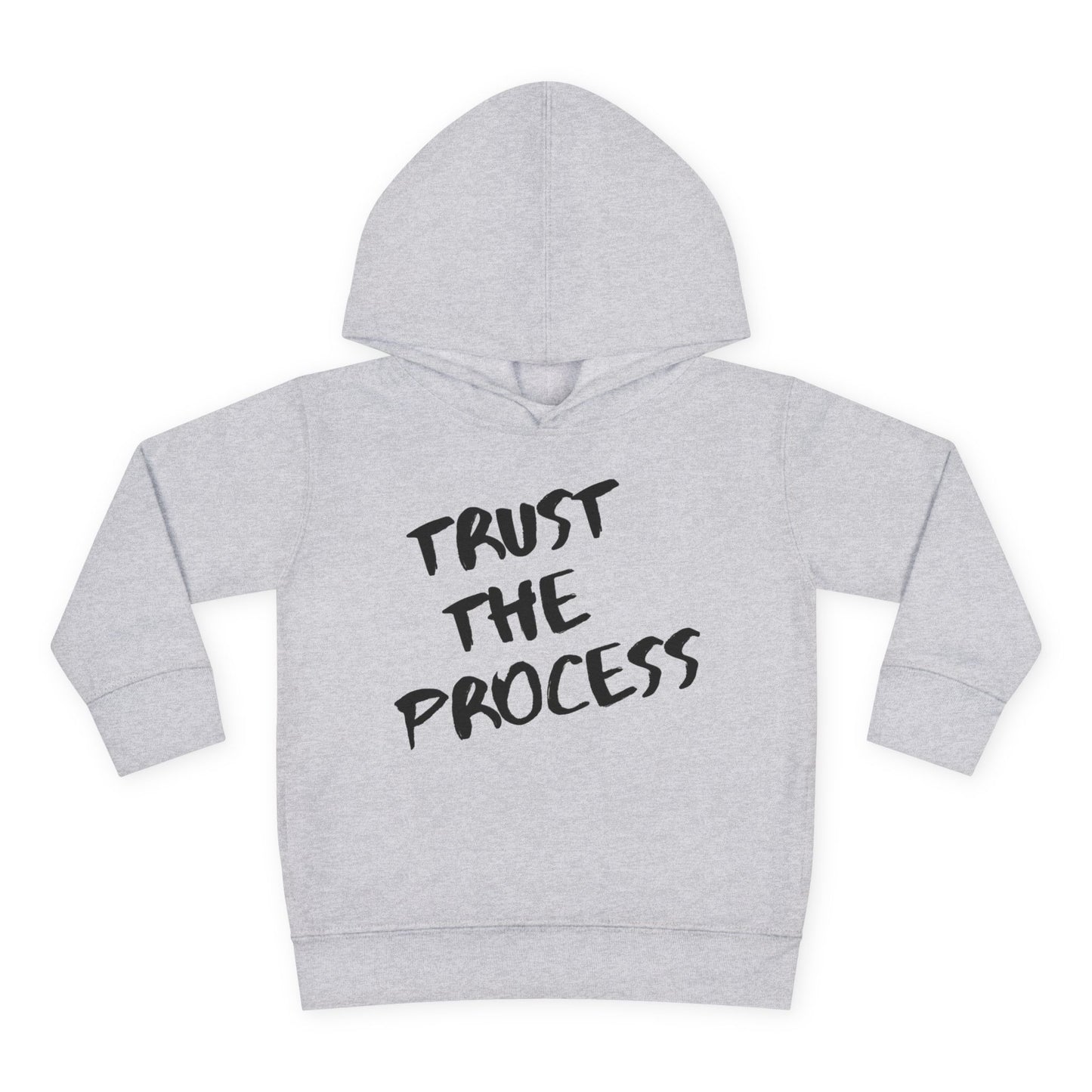 Trust The Process Toddler Hoodie
