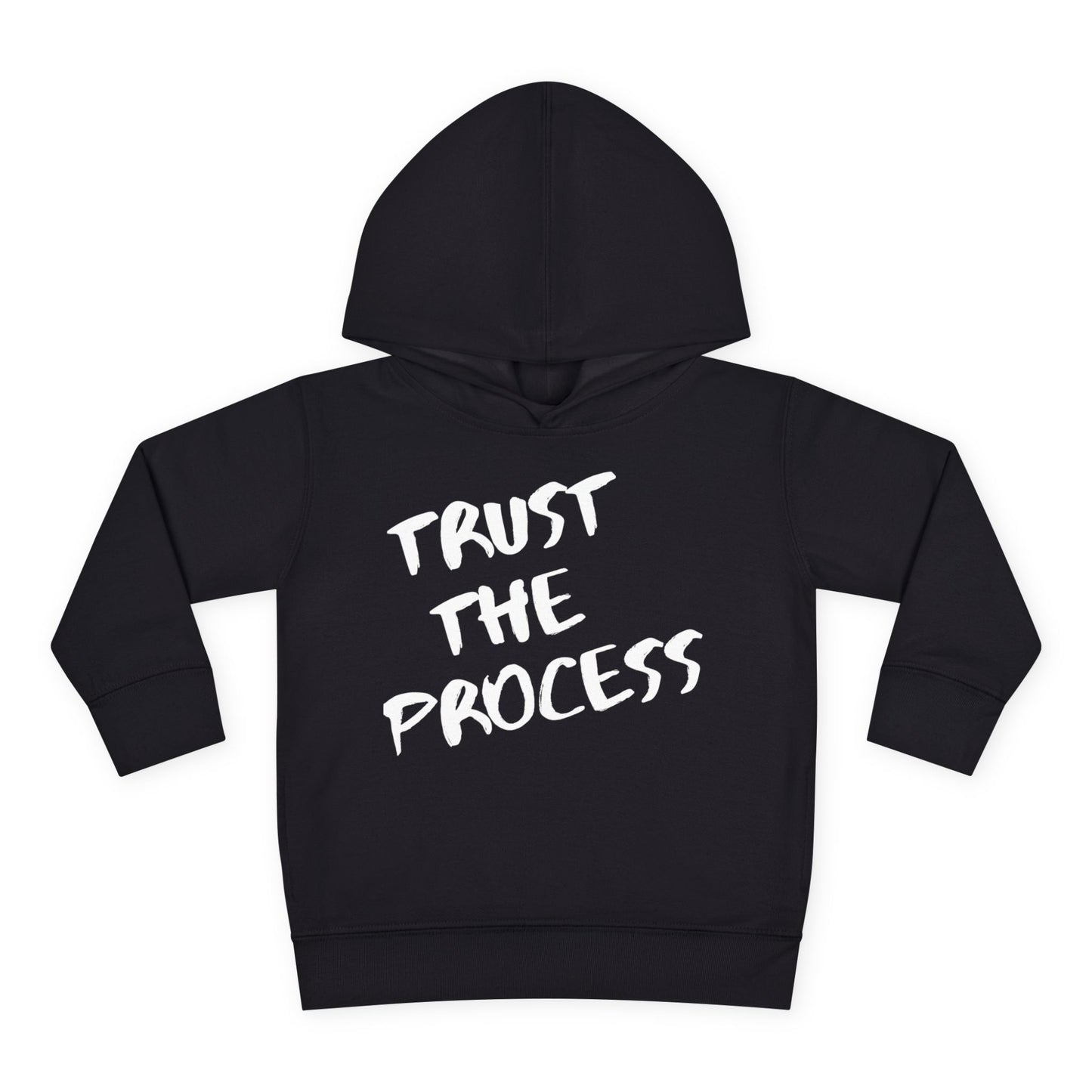 Trust The Process Toddler Hoodie