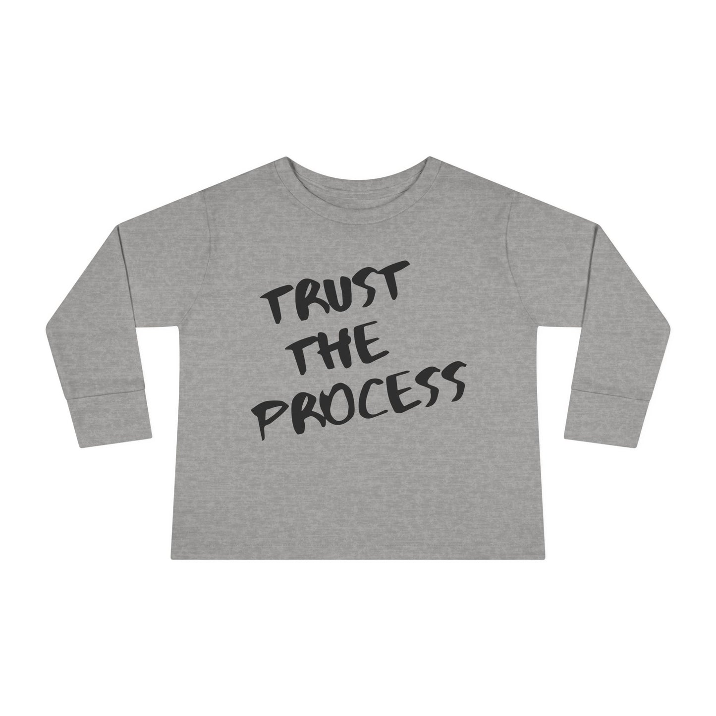 Trust The Process Toddler Long Sleeve
