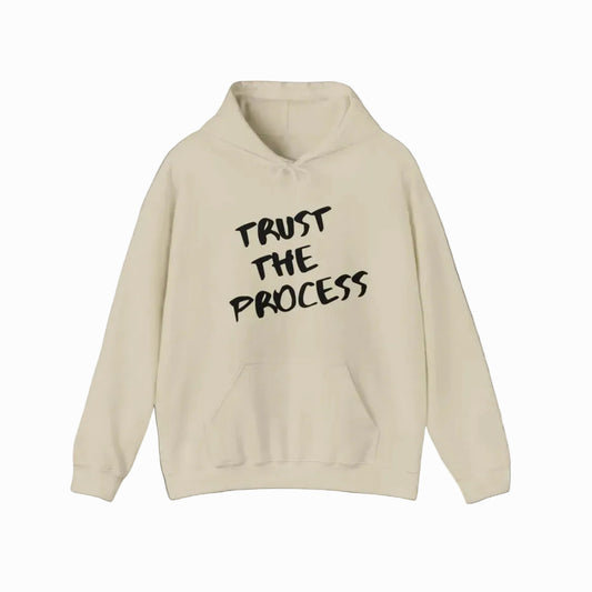 TRUST THE PROCESS HOODIE